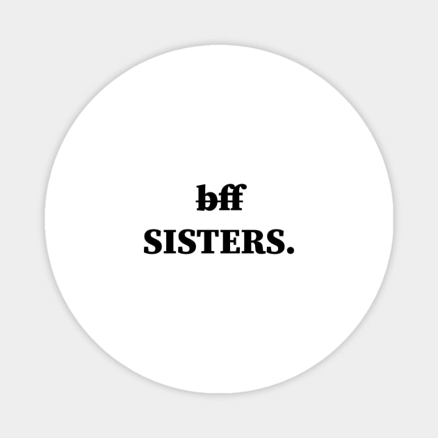 Bff Sisters Magnet by Souna's Store